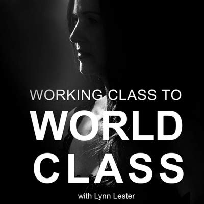 The Lynn Lester Interview (Working Class To World Class)